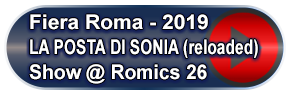 La posta di Sonia Reloaded-Romics 2019